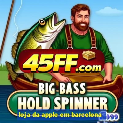 loja da apple em barcelona